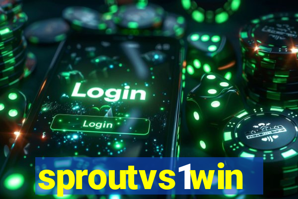 sproutvs1win