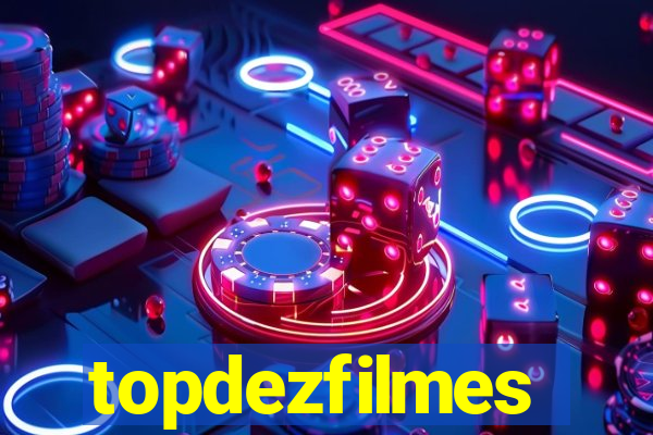 topdezfilmes