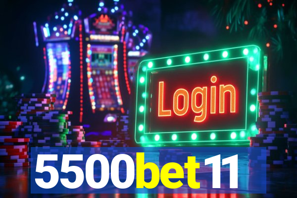5500bet11