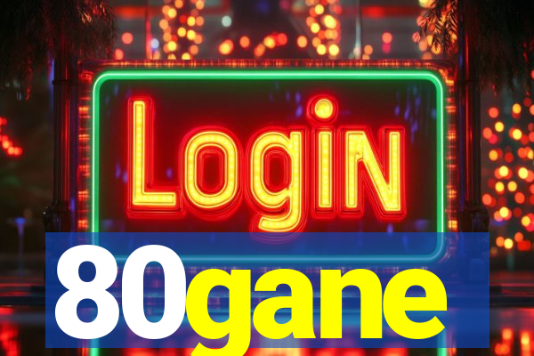 80gane