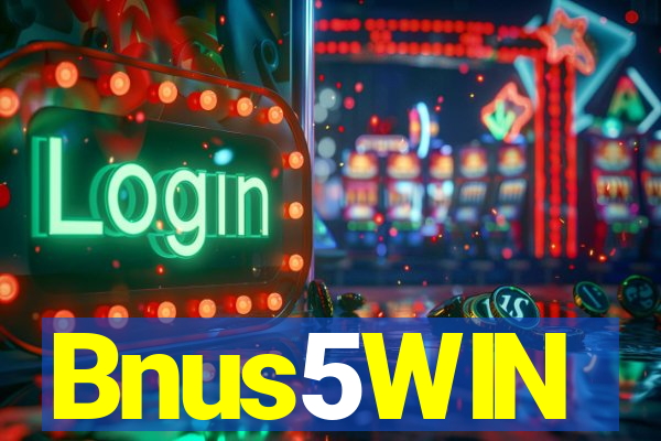 Bnus5WIN