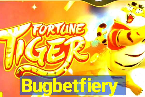 Bugbetfiery