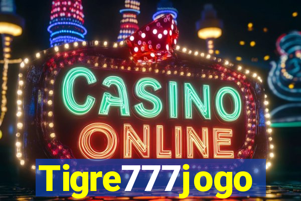 Tigre777jogo