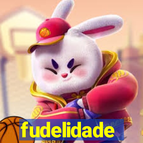 fudelidade