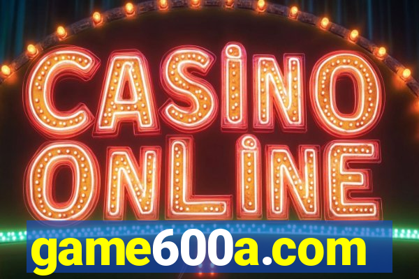 game600a.com