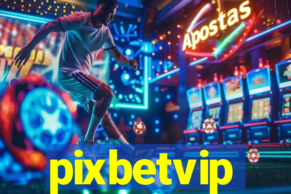 pixbetvip