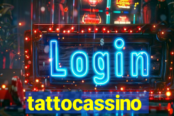 tattocassino