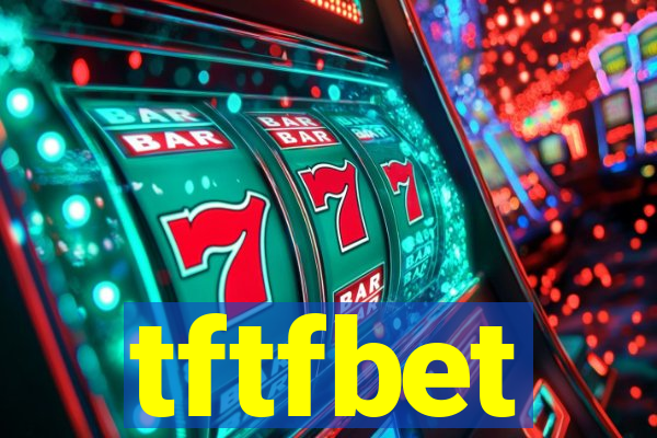 tftfbet