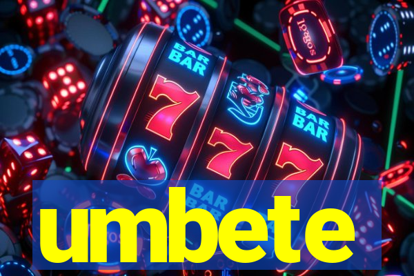 umbete