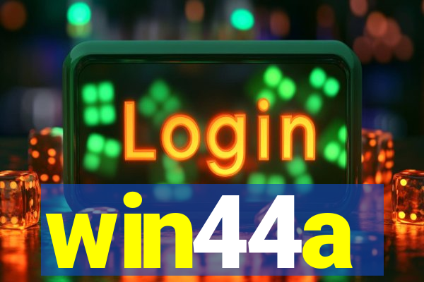 win44a