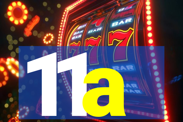 11a