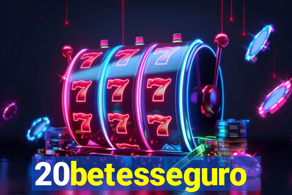 20betesseguro