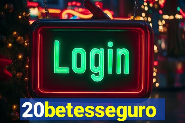 20betesseguro