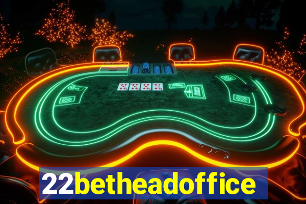 22betheadoffice
