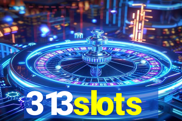 313slots