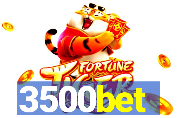 3500bet