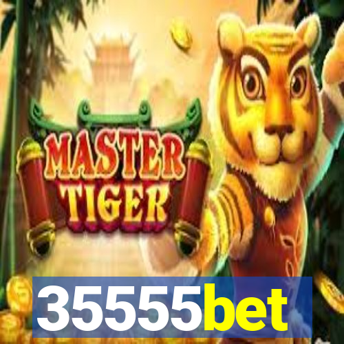 35555bet
