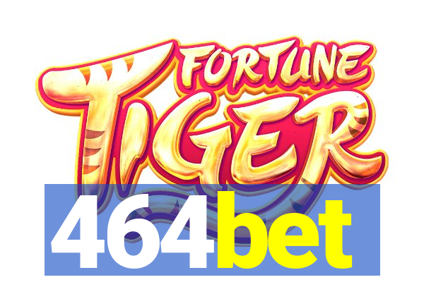 464bet