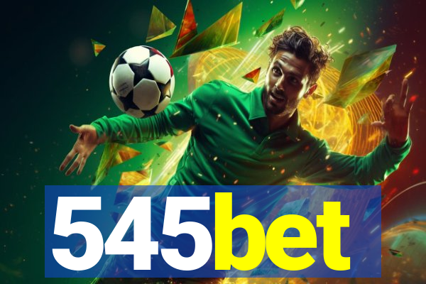 545bet