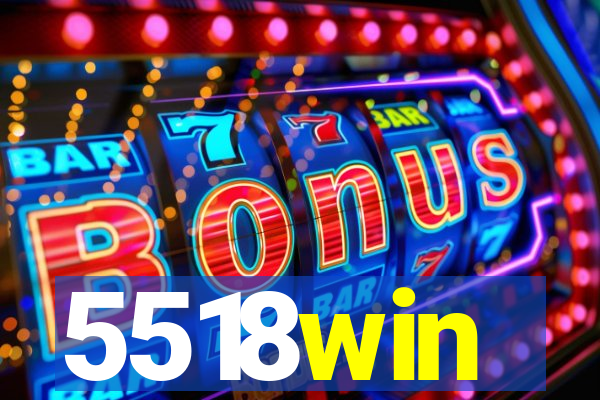 5518win