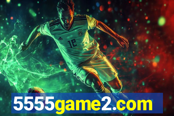 5555game2.com
