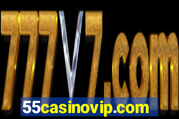 55casinovip.com