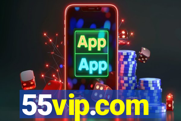 55vip.com