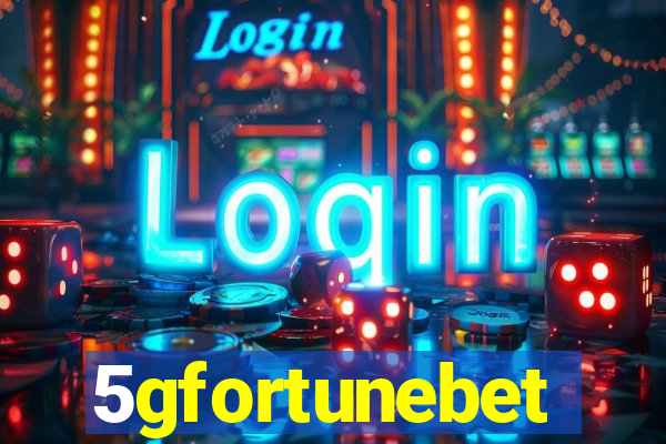 5gfortunebet