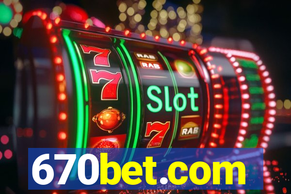 670bet.com