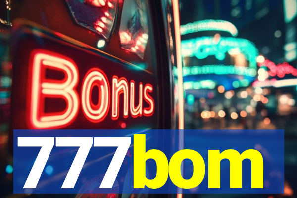 777bom