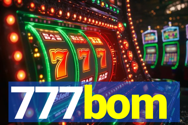 777bom