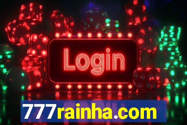 777rainha.com