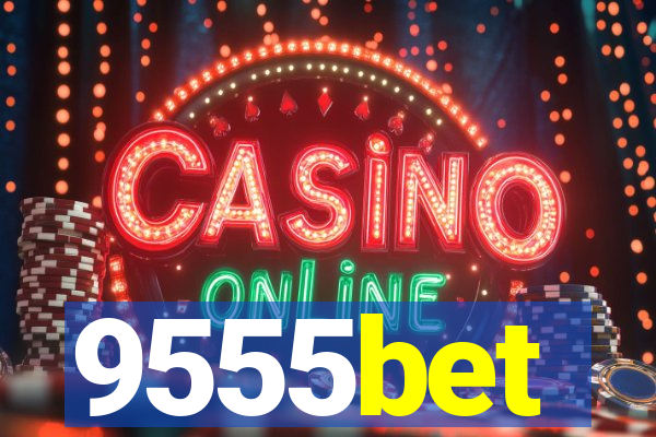 9555bet