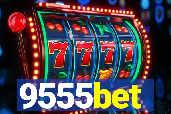 9555bet