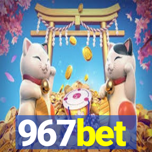 967bet