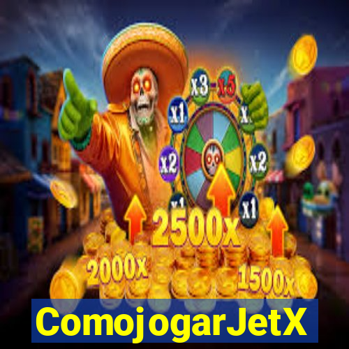 ComojogarJetX