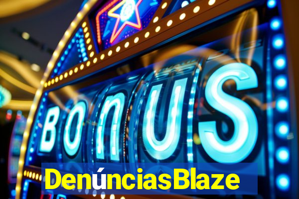 DenúnciasBlaze
