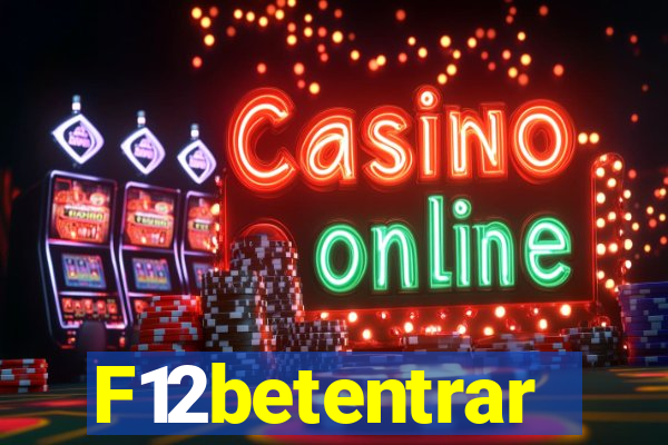 F12betentrar