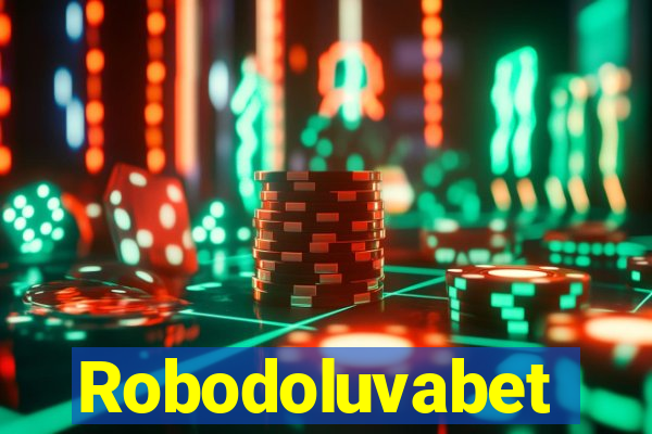 Robodoluvabet