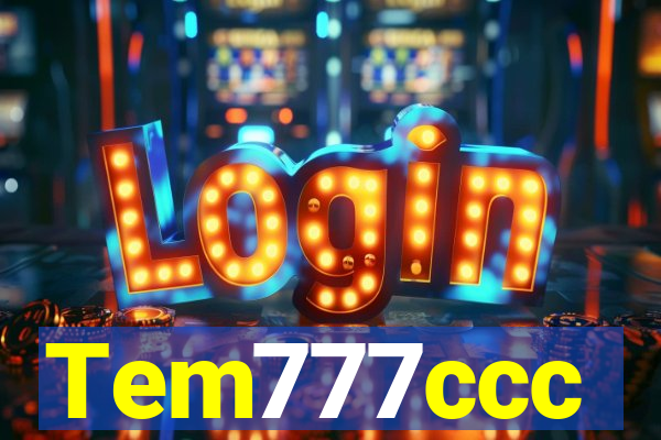 Tem777ccc
