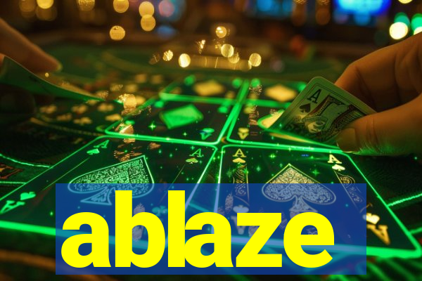 ablaze