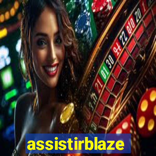 assistirblaze
