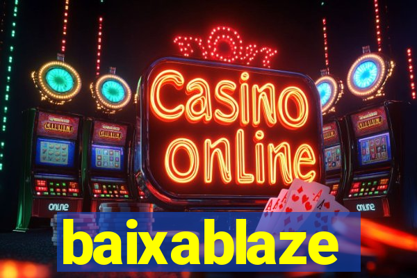 baixablaze