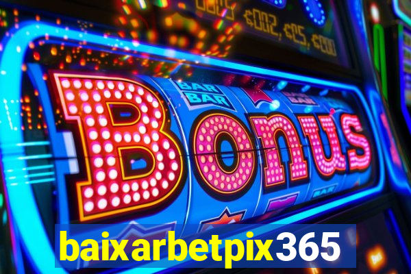 baixarbetpix365