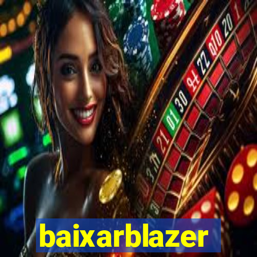 baixarblazer