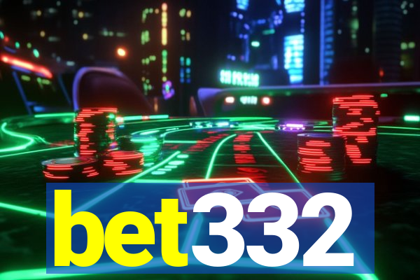 bet332