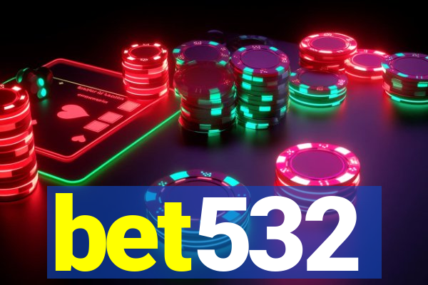 bet532