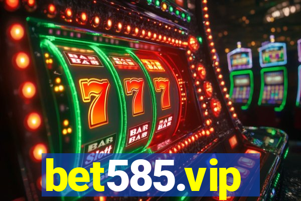 bet585.vip