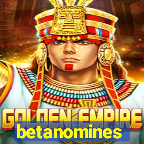 betanomines