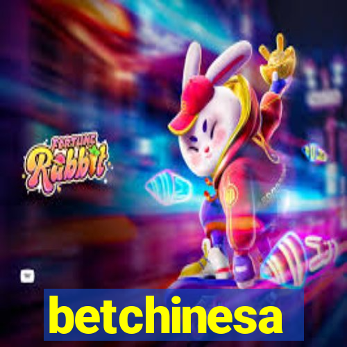 betchinesa